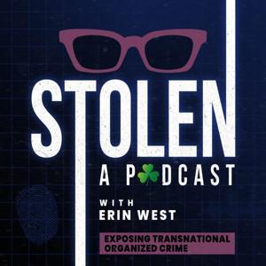 Stolen Podcast by Erin West