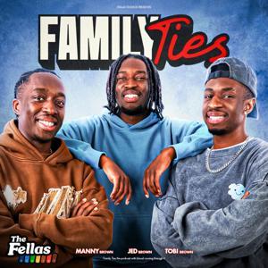Family Ties by The Fellas Studios