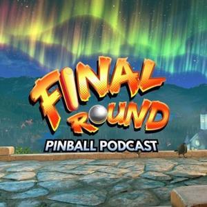 Final Round Pinball by Final Round Pinball Podcast