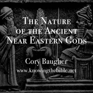 The Nature of the Near Eastern Gods by Cory Bauugher