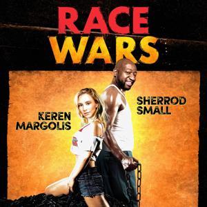 Race Wars by Kurt Metzger and Sherrod Small