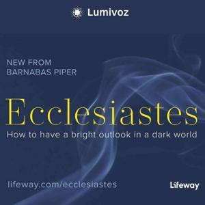 Ecclesiastes: Finding Meaning in a World of Passing Pursuits - With Barnabas Piper - A Lifeway Study by Barnabas Piper | Lifeway Bible Studies | Lumivoz