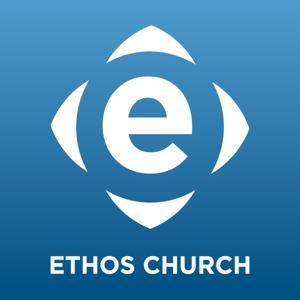 Ethos Church Video Podcast by Ethos Church