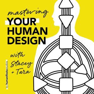 Mastering Your Human Design by humanifesto studios llc