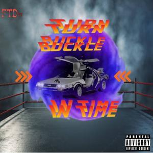 Turnbuckle In Time by Turnbuckle In Time