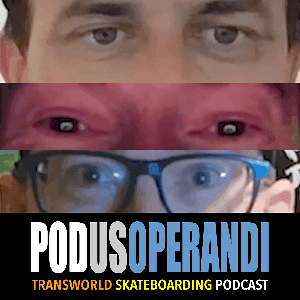 TransWorld SKATEboarding Podus Operandi by Podus Operandi