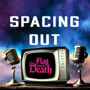 Spacing Out with Our Flag Means Death by Jarmo Productions
