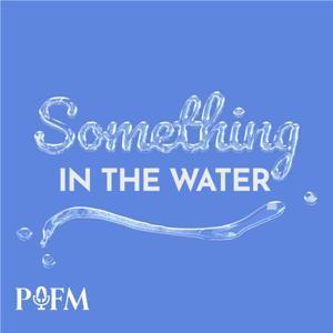 Something in the Water by Pine Forest Media