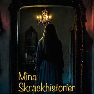 Mina Skräckhistorier by Helene Larsson