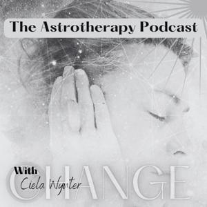 The Astrotherapy Podcast by Ciela Wynter