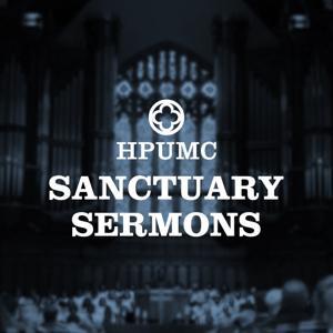 HPUMC - Sanctuary Sermons (Traditional Worship) by Highland Park United Methodist Church - Dallas, Texas