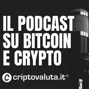 Criptovaluta.it® Podcast - Bitcoin e Crypto, Web3 e DeFi spiegate in modo semplice by Criptovaluta.it® di Alessio Ippolito | ALESSIO IPPOLITO S.R.L.
