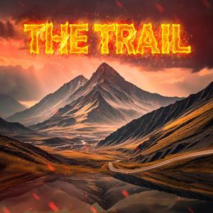The Trail: An Audio Drama Adventure by Pickens Creek Productions