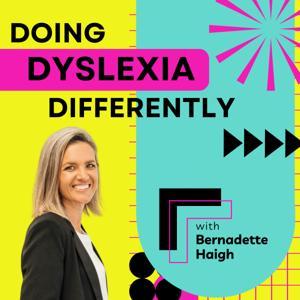 Doing Dyslexia Differently by Bernadette Haigh