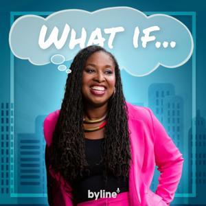 What If..? by Byline Media Holdings