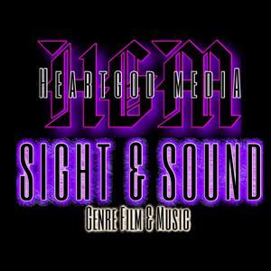 SIGHT and SOUND by HEARTGOD MEDIA’S SIGHT AND SOUND PODCAST