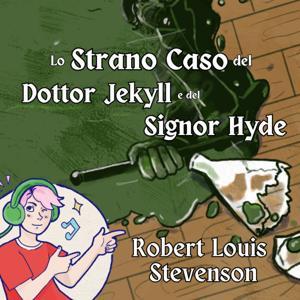 Lo Strano Caso del Dottor Jekyll e del Signor Hyde by Non Ho Voglia di Leggere