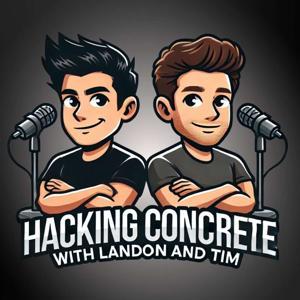 Hacking Concrete with Tim Seay & Landon Blanks by Tim Seay & Landon Blanks