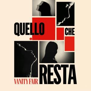 Quello che resta. Per Giulia, per tutte by Vanity Fair Italia & Condé Nast
