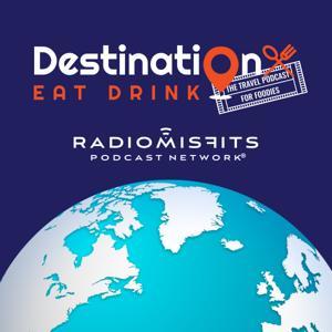 Destination Eat Drink on Radio Misfits by Brent Petersen, Radio Misfits
