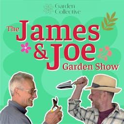 The James & Joe Garden Show by Scribehound