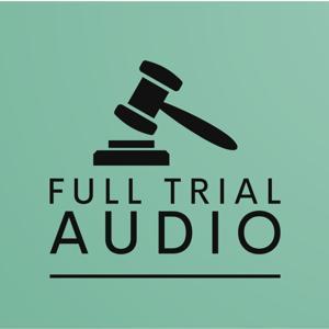 Full Trial Audio: Chander Halderson Dismemberment by Full Trial Audio