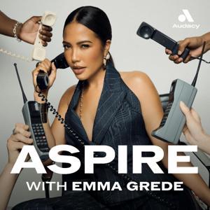 Aspire with Emma Grede by Emma Grede | Audacy