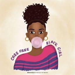 #CareFreeBlackGirl by REVOLT