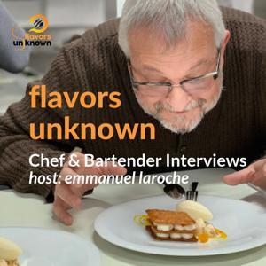 flavors unknown podcast by Emmanuel Laroche - Show Host