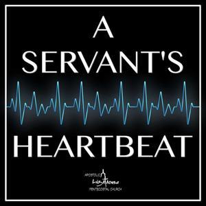 A Servant's Heartbeat by Apostolic Lighthouse Pentecostal Church