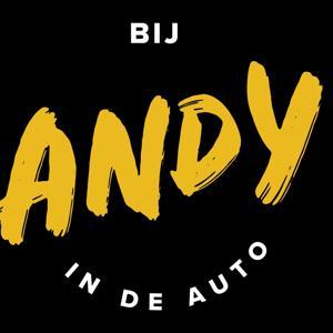 Bij Andy in de auto Podcast! by Andy vd Meijde