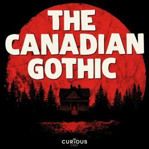 The Canadian Gothic by Nighttime / Curiouscast