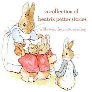 Collection of Beatrix Potter Stories (Version 2 Dramatic Reading), A by Beatrix Potter (1866 - 1943) by ciesse