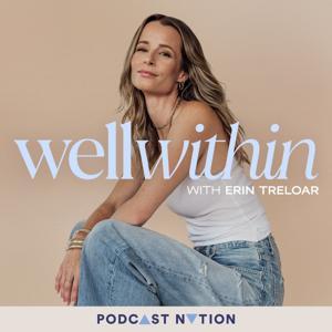Well Within by Erin Treloar, Podcast Nation