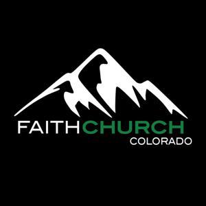 Faith Church Colorado by Faith Church Colorado