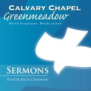 Christian Sermons from Calvary Chapel Greenmeadow, North Kingstown, RI by Calvary Chapel Greenmeadow