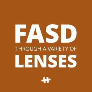 FASD Through a Variety of Lenses by POPFASD