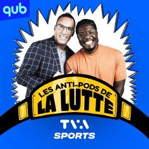 Les anti-pods de la lutte by QUB radio et TVA Sports