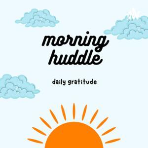 Morning Huddle - Daily Gratitude by DeAnne Jacobson