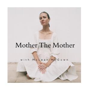 Mother the Mother by McLean McGown