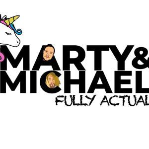 Marty and Michael Fully Actual by Marty and Michael