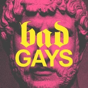 Bad Gays by Huw Lemmey & Ben Miller