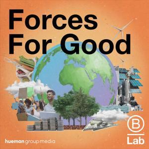 Forces for Good by B Lab and Hueman Group Media