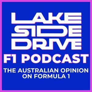 Lakeside Drive F1 Podcast by Lakeside Drive Formula 1 Podcast