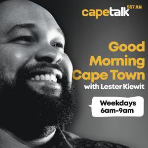Good Morning Cape Town with Lester Kiewit by CapeTalk