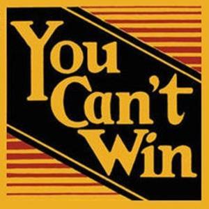 You Can't Win by Donald Hughes