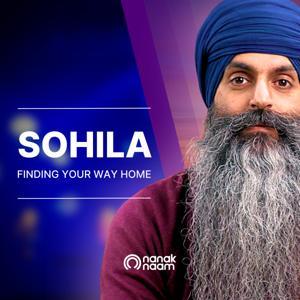 Sohila - Finding Your Way Home by Nanak Naam by Nanak Naam