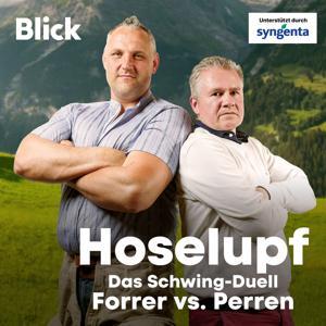 Hoselupf – Der Schwing-Podcast Forrer vs. Perren by Marcel W. Perren, «Nöldi» Forrer | Blick
