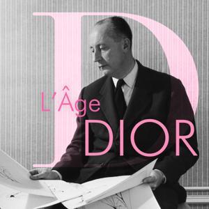 L’Age Dior, une série pensée et racontée par Jérôme Gautier by Christian Dior