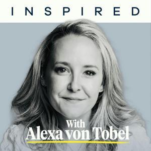 Inspired with Alexa von Tobel by Inspired Capital